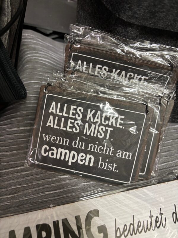 Alles kacke, alles mist, wenn du nicht campen bist